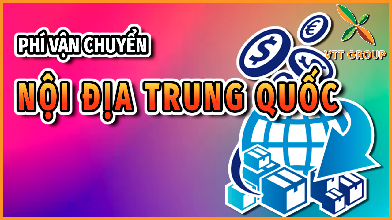 Cách tính phí vận chuyển nội địa Trung Quốc